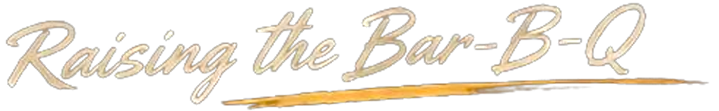 Raising the Bar-B-Q